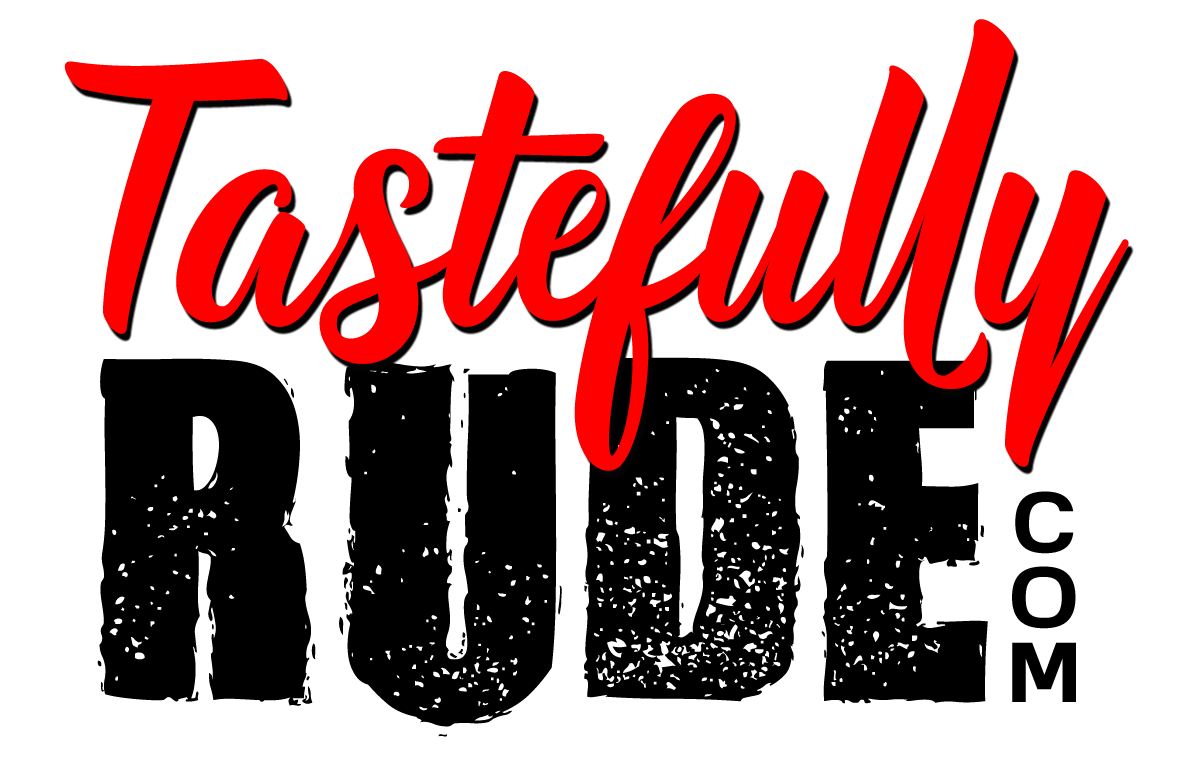TastefullyRude.com
